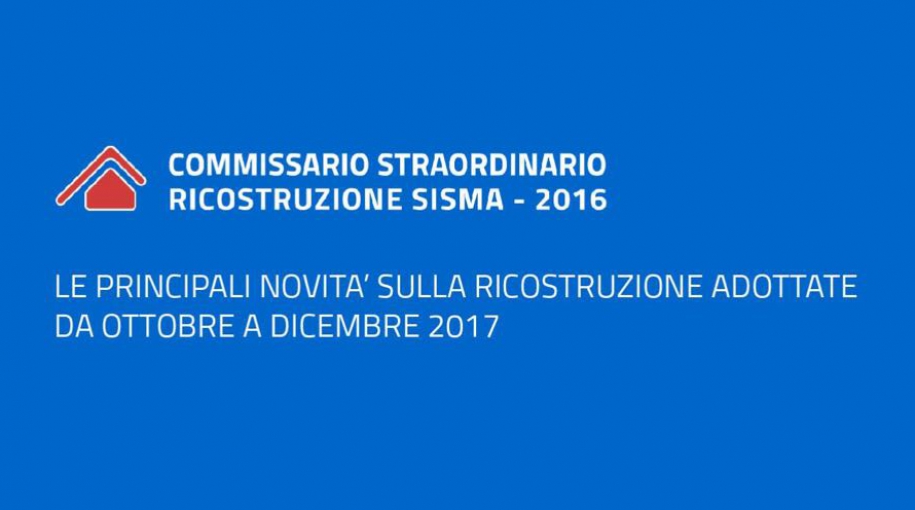 Le principali attività sulla ricostruzione adottate da ottobre a dicembre 2017