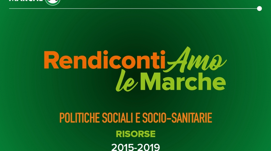 Rendicontiamo le Marche: Politiche sociali e socio-sanitarie risorse 2015-2019